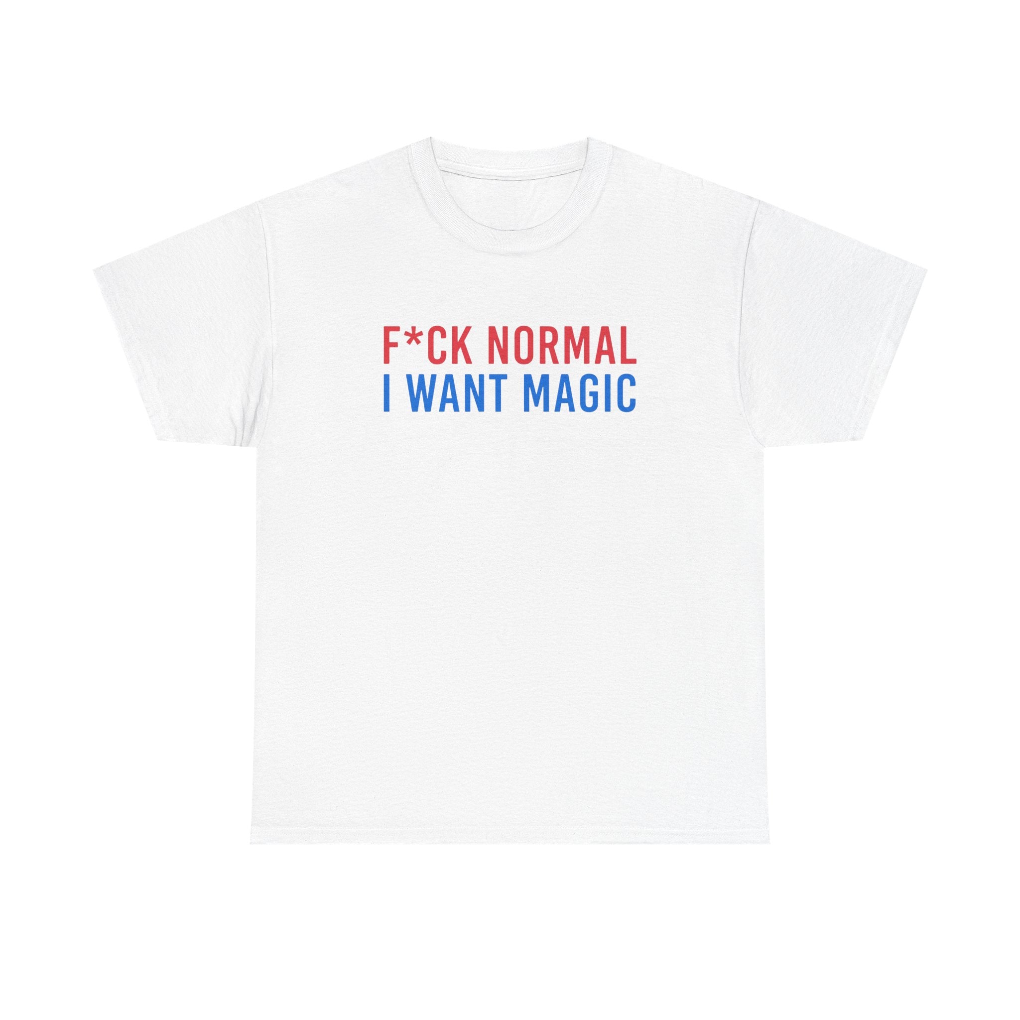 “F*ck Normal, I Want Magic” T‑Shirt - DreamBrothers